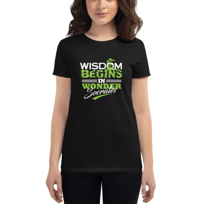 "Wisdom Begins in Wonder" (Socrates) Women's T-Shirt