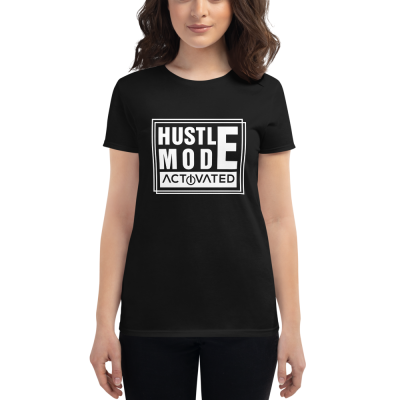 "Hustle Mode Activated" Women's T-Shirt